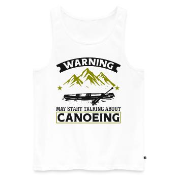 Canoe Canoeing Vintage Warning May - Men's Premium Organic Tank Top - white - Front - Michal (187cm)