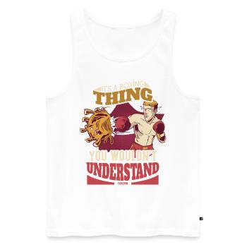 It's A Boxing Thing You Wouldn't Understand - Männer Premium Bio Tank Top - Weiß - Vorne - AI Model Male 178 light (178cm)