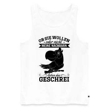 Ob Sie Wollen Oder Nicht Meine Nachbarn Lieben Das - Männer Premium Bio Tank Top - Weiß - Vorne - Michal (187cm)