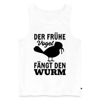 Der Frühe Vogel Fängt Den Wurm - Frühaufsteher - Männer Premium Bio Tank Top - Weiß - Vorne - Michal (187cm)