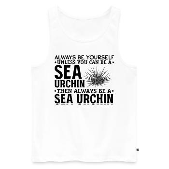 Seeigel Sei immer du selbst, es sei denn, du - Männer Premium Bio Tank Top - Weiß - Vorne - Michal (187cm)