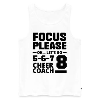 Focus Please Ok Let's Go Cheer Coach Cheerleading - Männer Premium Bio Tank Top - Weiß - Vorne - Michal (187cm)