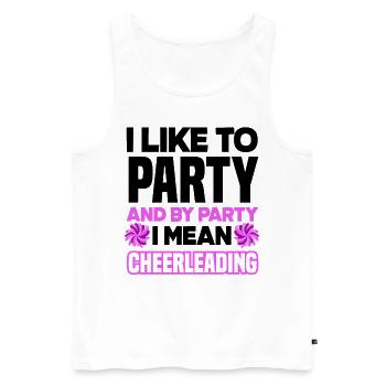 I Like To Party And By Party I Mean Cheerleading G - Männer Premium Bio Tank Top - Weiß - Vorne - Michal (187cm)