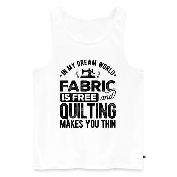 In My Dream World Fabric & Quilting Makes You Thin - Männer Premium Bio Tank Top - Weiß - Vorne - Michal (187cm)