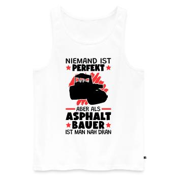 Asphaltbauer sind perfekt Straßenbauer - Männer Premium Bio Tank Top - Weiß - Vorne - AI Model Male 178 light (178cm)