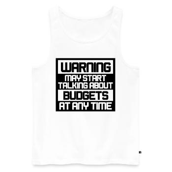 Warning May Start Talking About Budgets - Männer Premium Bio Tank Top - Weiß - Vorne - AI Model Male 178 light (178cm)