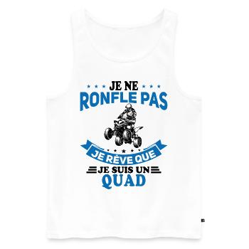Je Ne Ronfle Pas Je Rêve Que Je Suis Un Quad - Débardeur bio Premium Homme - blanc - Devant - Michal (187cm)