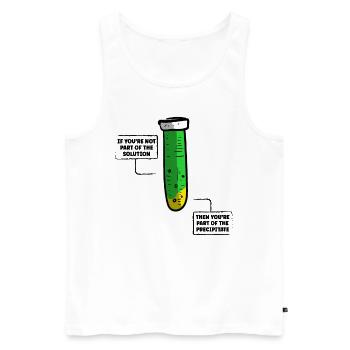 If You Are Not Part Of The Solution Lustige Lehrer - Männer Premium Bio Tank Top - Weiß - Vorne - Michal (187cm)