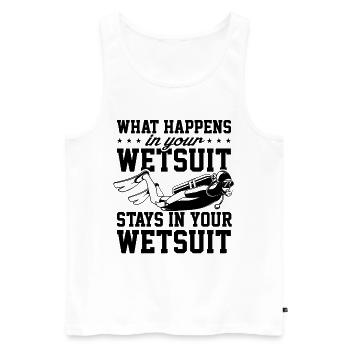 What Happens In Your Wetsuit Stays In Your Wetsuit - Männer Premium Bio Tank Top - Weiß - Vorne - Michal (187cm)