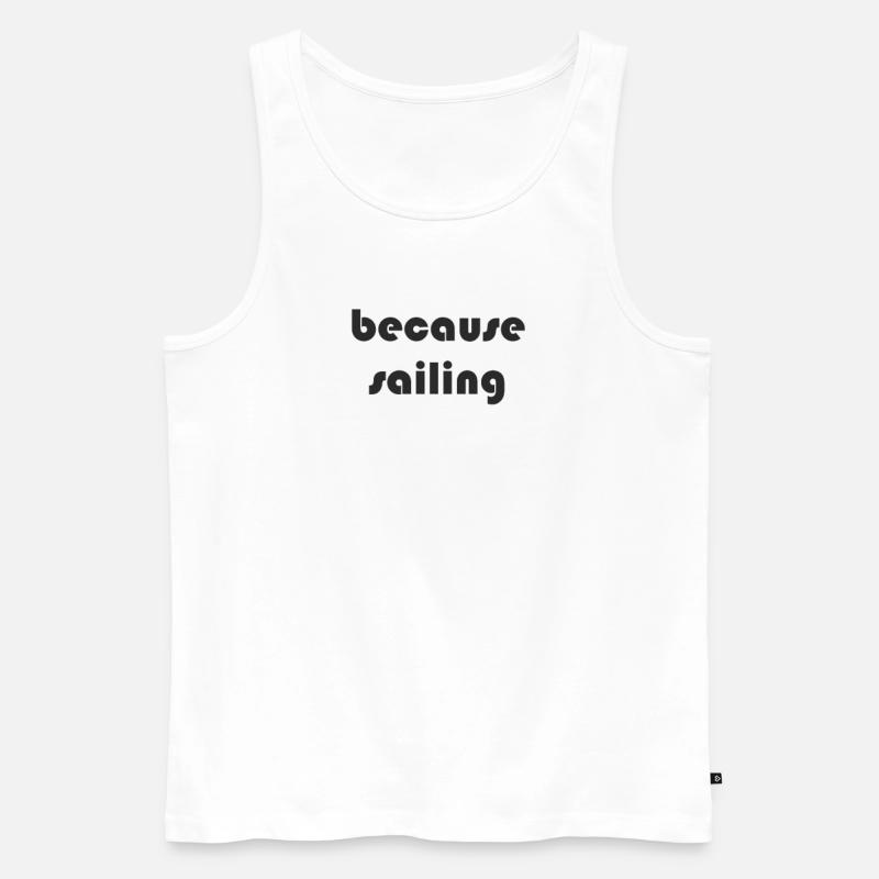 Segeln - because sailing - Männer Premium Bio Tank Top - Weiß