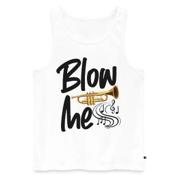 Trumpet Player Blow Me - Männer Premium Bio Tank Top - Weiß - Vorne - Michal (187cm)