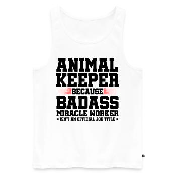 Animal Keeper Because Badass Miracle Worker Animal - Männer Premium Bio Tank Top - Weiß - Vorne - Michal (187cm)