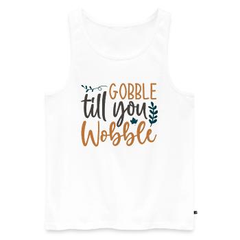 Gobble till you wobble - Thanksgiving saying - Men's Premium Organic Tank Top - white - Front - Michal (187cm)