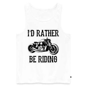 I'd Rather Be Riding Motorcycle Rider Motorcyclist - Männer Premium Bio Tank Top - Weiß - Vorne - Michal (187cm)