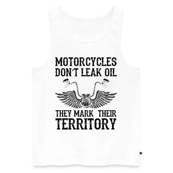 Motorcycles Don't Leak Oil They Mark Their Territo - Männer Premium Bio Tank Top - Weiß - Vorne - Michal (187cm)