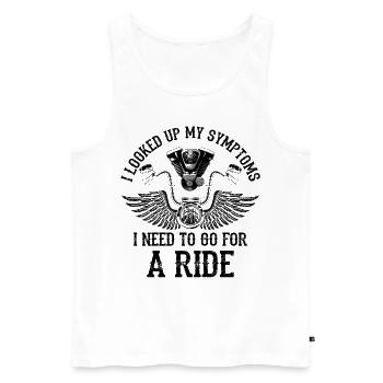 I Looked My Symptoms I Need To Go For A Ride Biker - Männer Premium Bio Tank Top - Weiß - Vorne - Michal (187cm)