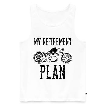 My Retirement Plan Biker Motorcycle Rider Motorbik - Männer Premium Bio Tank Top - Weiß - Vorne - Michal (187cm)