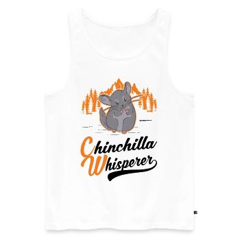 Chinchilla Flüsterer Chinchilla Whisperer - Männer Premium Bio Tank Top - Weiß - Vorne - Michal (187cm)