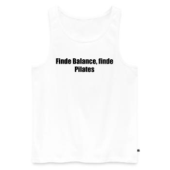 Pilates - Finde Balance, finde Pilates - Männer Premium Bio Tank Top - Weiß - Vorne - Michal (187cm)