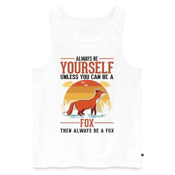 Always be yourself Fox Fuchs - Men's Premium Organic Tank Top - white - Front - Michal (187cm)
