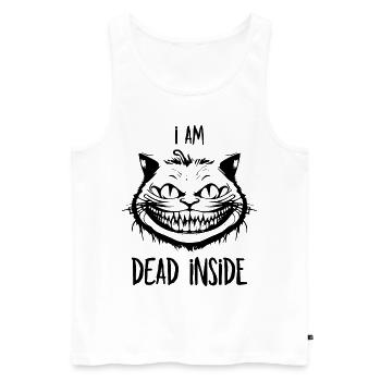 I'm Dead Inside - Cheshire Cat for Cat Lovers - Men's Premium Organic Tank Top - white - Front - AI Model Male 178 light (178cm)
