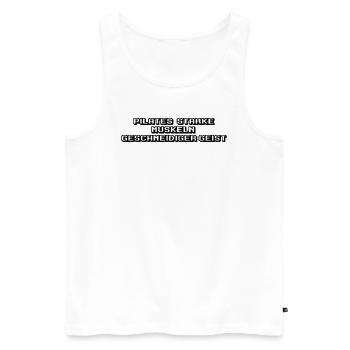 Pilates - Pilates: Starke Muskeln, geschmeidiger - Männer Premium Bio Tank Top - Weiß - Vorne - Michal (187cm)