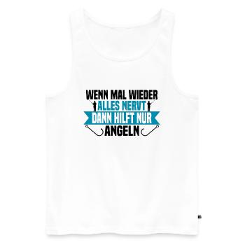 Wenn mal wieder alles nervt Angeln - Männer Premium Bio Tank Top - Weiß - Vorne - Michal (187cm)
