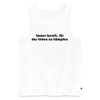 Feuerwehr - Immer bereit, für das Leben zu - Männer Premium Bio Tank Top - Weiß - Vorne - Michal (187cm)