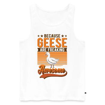 Because Geese are freaking awesome Gans - Männer Premium Bio Tank Top - Weiß - Vorne - Michal (187cm)