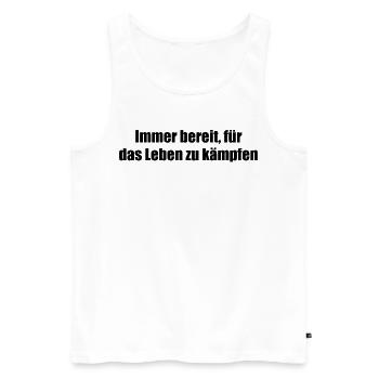 Feuerwehr - Immer bereit, für das Leben zu - Männer Premium Bio Tank Top - Weiß - Vorne - Michal (187cm)