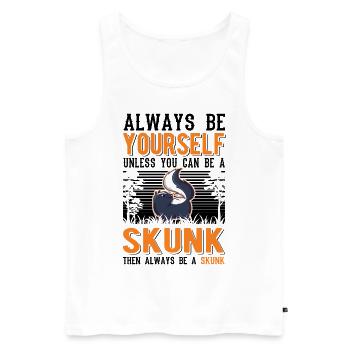 Always be yourself Skunk Stinkntier - Männer Premium Bio Tank Top - Weiß - Vorne - AI Model Male 178 light (178cm)