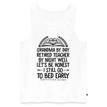 Retired Grandma Pensioner Pension Teacher Teach Re - Men's Premium Organic Tank Top - white - Front - Michal (187cm)