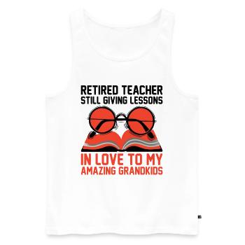 Retired Grandma Pensioner Pension Teacher Teach Re - Men's Premium Organic Tank Top - white - Front - Michal (187cm)