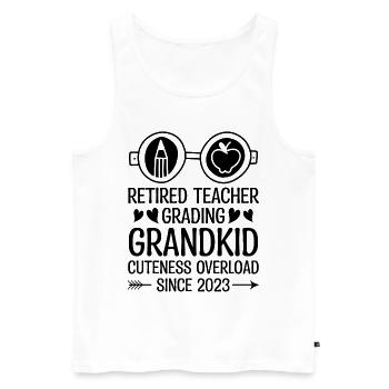 Retired Grandma Pensioner Pension Teacher Teach Re - Men's Premium Organic Tank Top - white - Front - Michal (187cm)