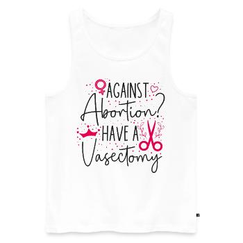 Feminist Against Abortion? Have A - Männer Premium Bio Tank Top - Weiß - Vorne - Michal (187cm)
