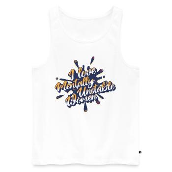 I Love Mentally Unstable Women Ironic Meme Splash - Men's Premium Organic Tank Top - white - Front - Michal (187cm)