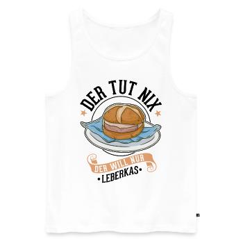 Der tut nix Der will nur Leberkas Leberkäse - Männer Premium Bio Tank Top - Weiß - Vorne - Michal (187cm)