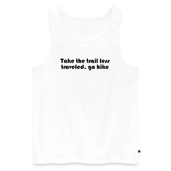 Hiking - Take the trail less traveled, go hike - Men's Premium Organic Tank Top - white - Front - Michal (187cm)