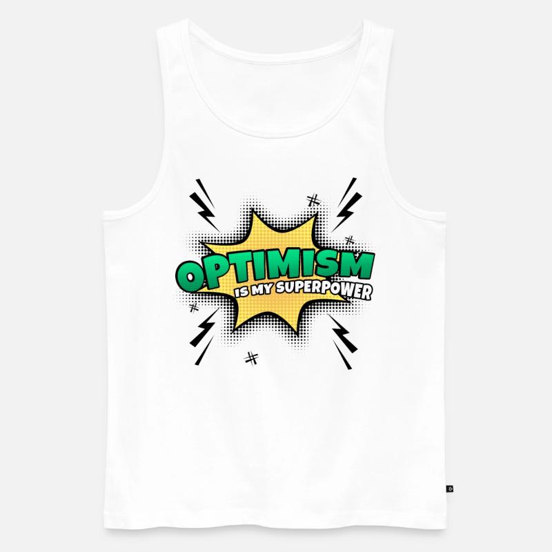 Optimismus Ist Meine Superkraft Eigenschaft - Männer Premium Bio Tank Top - Weiß