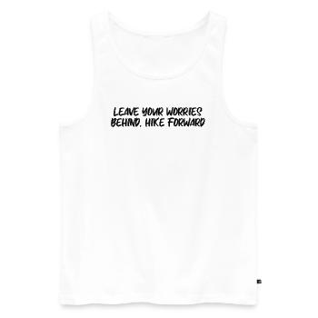 Hiking - Leave your worries behind, hike forward - Men's Premium Organic Tank Top - white - Front - Michal (187cm)
