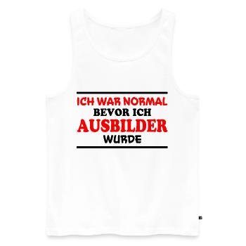Ausbilder Spruch Beruf Lustiges Ausbilder Geschenk - Männer Premium Bio Tank Top - Weiß - Vorne - Michal (187cm)
