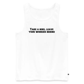 Hiking - Take a hike, leave your worries behind - Men's Premium Organic Tank Top - white - Front - Michal (187cm)