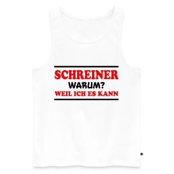 Schreiner Spruch Beruf Lustiges Schreiner Geschenk - Männer Premium Bio Tank Top - Weiß - Vorne - Michal (187cm)