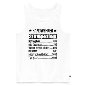Stundenlohn Handwerker Beruf - Spruch - Männer Premium Bio Tank Top - Weiß - Vorne - Michal (187cm)