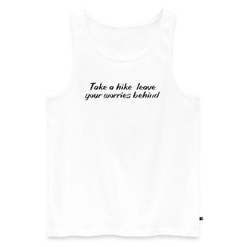 Hiking - Take a hike, leave your worries behind - Men's Premium Organic Tank Top - white - Front - Michal (187cm)