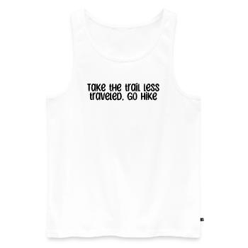 Hiking - Take the trail less traveled, go hike - Men's Premium Organic Tank Top - white - Front - Michal (187cm)