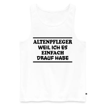 Altenpfleger Spruch Lustiges Altenpfleger Geschenk - Männer Premium Bio Tank Top - Weiß - Vorne - Michal (187cm)