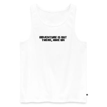 Hiking - Adventure is out there, hike on - Men's Premium Organic Tank Top - white - Front - Michal (187cm)