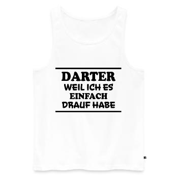 Darter Spruch Dartspieler Lustiges Darter Geschenk - Männer Premium Bio Tank Top - Weiß - Vorne - AI Model Male 178 light (178cm)