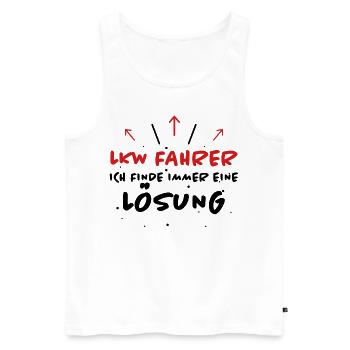 LKW Fahrer Spruch Job Lustiges LKW Fahrer Geschenk - Männer Premium Bio Tank Top - Weiß - Vorne - Michal (187cm)
